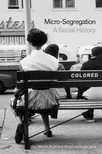 Micro-Segregation: A Social History