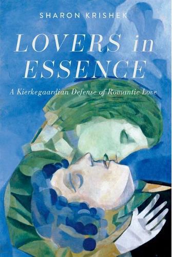 Lovers in Essence: A Kierkegaardian Defense of Romantic Love