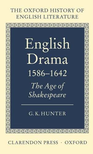 English Drama 1586-1642: The Age of Shakespeare