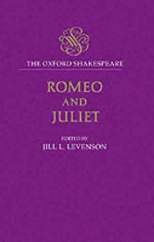 The Oxford Shakespeare: Romeo and Juliet