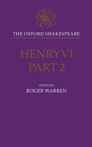 The Oxford Shakespeare: Henry VI, Part Two