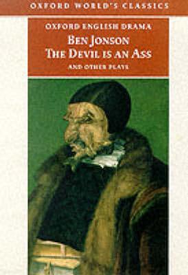 The Devil is an Ass: and Other Plays