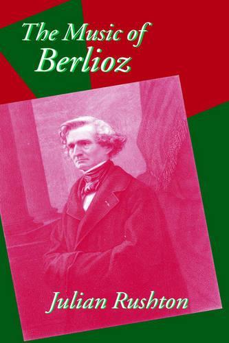 The Music of Berlioz