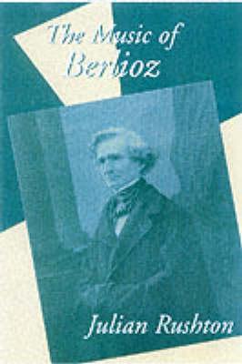 The Music of Berlioz