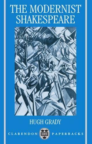 The Modernist Shakespeare: Critical Texts in a Material World