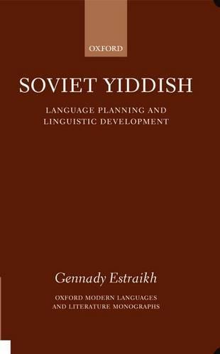 Soviet Yiddish: Language-Planning and Linguistic Development