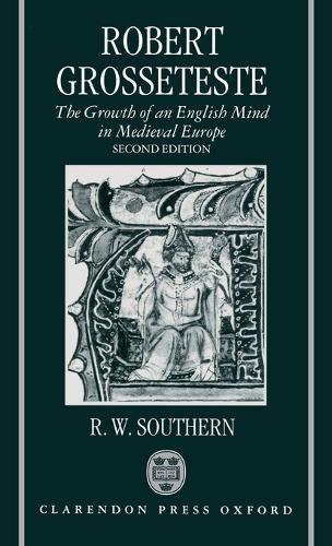 Robert Grosseteste: The Growth of an English Mind in Medieval Europe