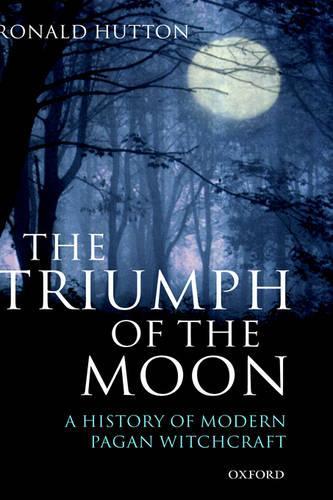 The Triumph of the Moon: A History of Modern Pagan Witchcraft