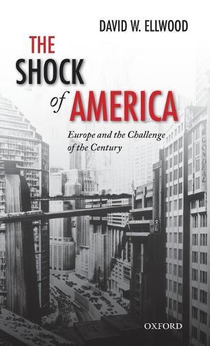 The Shock of America: Europe and the Challenge of the Century