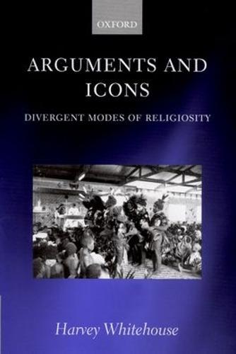 Arguments and Icons: Divergent Modes of Religiosity