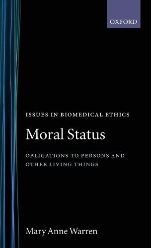 Moral Status: Obligations to Persons and Other Living Things