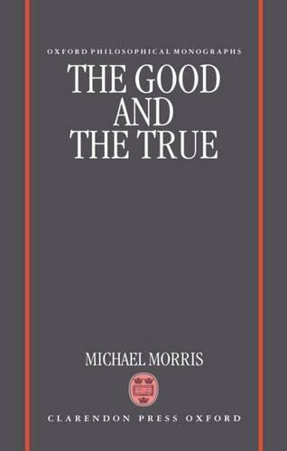 The Good and the True