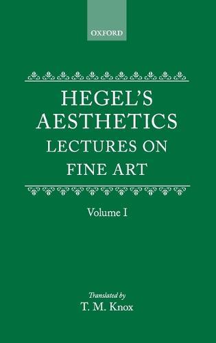 Hegel's Aesthetics: Volume 1