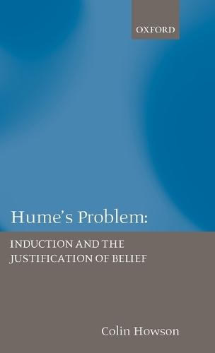 Hume's Problem: Induction and the Justification of Belief