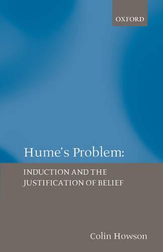 Hume's Problem: Induction and the Justification of Belief