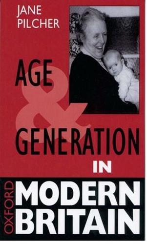 Age and Generation in Modern Britain