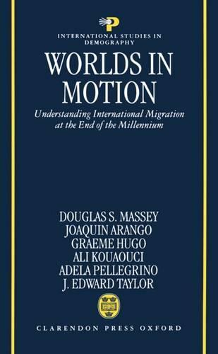 Worlds in Motion: Understanding International Migration at the End of the Millennium