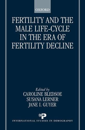 Fertility and the Male Life Cycle in the Era of Fertility Decline