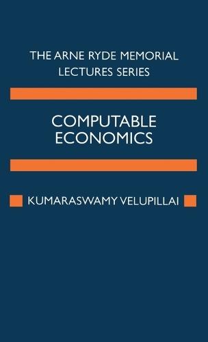Computable Economics: The Arne Ryde Memorial Lectures