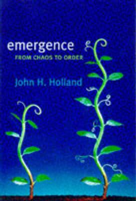 Emergence: From Chaos to Order