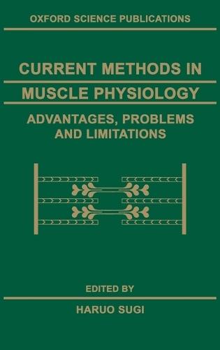 Current Methods in Muscle Physiology: Advantages, Problems and Limitations
