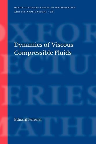 Dynamics of Viscous Compressible Fluids
