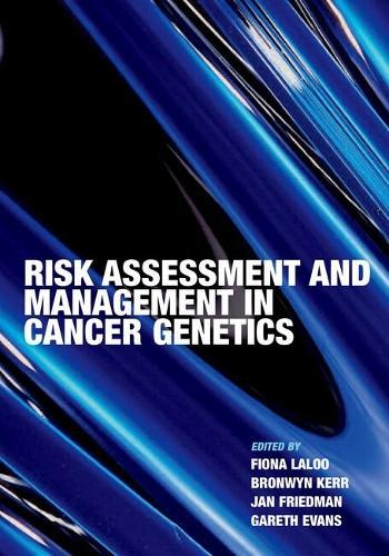 Risk Assessment and Management in Cancer Genetics