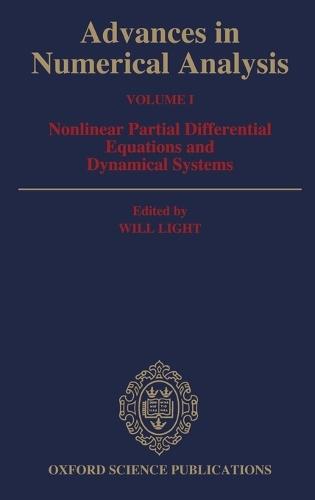 Advances in Numerical Analysis: Volume I: Nonlinear Partial Equations and Dynamical Systems