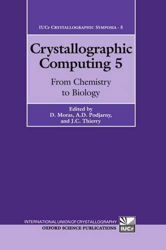 Crystallographic Computing 5: From Chemistry to Biology