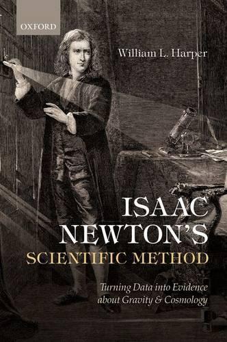 Isaac Newton's Scientific Method: Turning Data into Evidence about Gravity and Cosmology