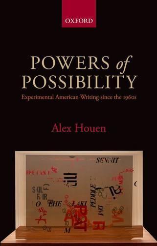 Powers of Possibility: Experimental American Writing since the 1960s