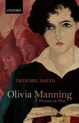 Olivia Manning: A Woman at War
