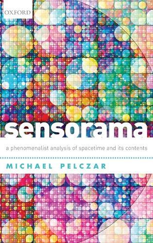 Sensorama: A Phenomenalist Analysis of Spacetime and Its Contents