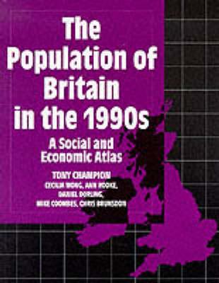 The Population of Britain in the 1990s: Social and Economic Atlas of the UK