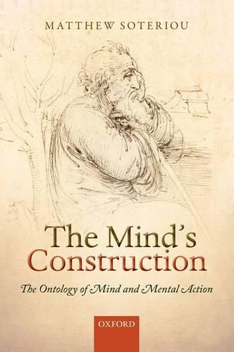 The Mind's Construction: The Ontology of Mind and Mental Action