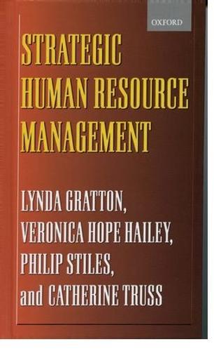 Strategic Human Resource Management: Corporate Rhetoric and Human Reality