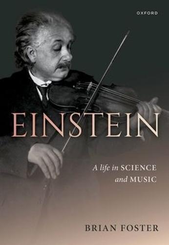 Einstein: A Life in Science and Music