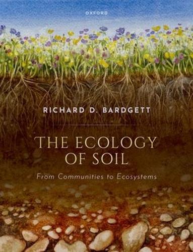 The Ecology of Soil: From communities to ecosystems