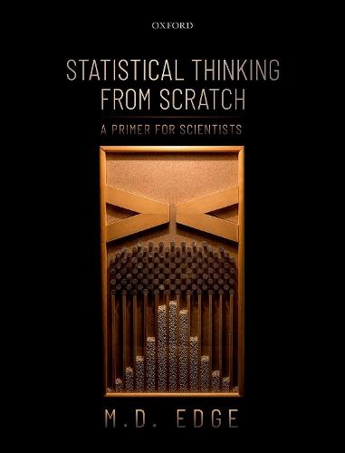 Statistical Thinking from Scratch: A Primer for Scientists