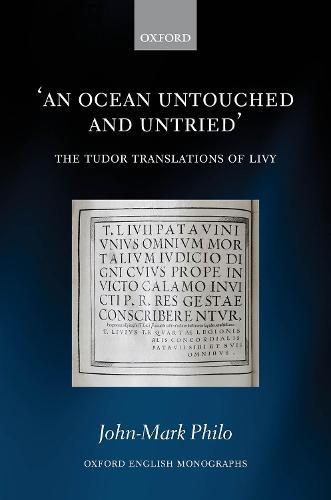 An Ocean Untouched and Untried: The Tudor Translations of Livy