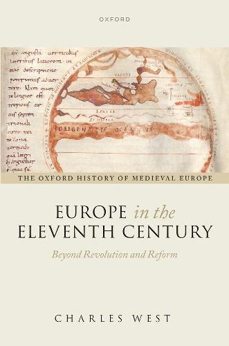 Europe in the Eleventh Century: Beyond Revolution and Reform