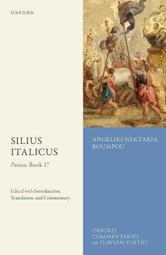 Silius Italicus: Punica, Book 17: Edited with Introduction, Translation, and Commentary