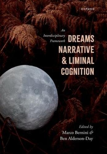 Dreams, Narrative, and Liminal Cognition: An Interdisciplinary Framework