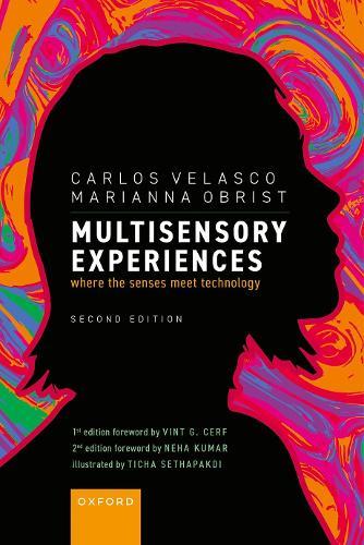 Multisensory Experiences: Where the Senses Meet Technology