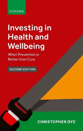 Investing in Health and Wellbeing: When Prevention is Better than Cure