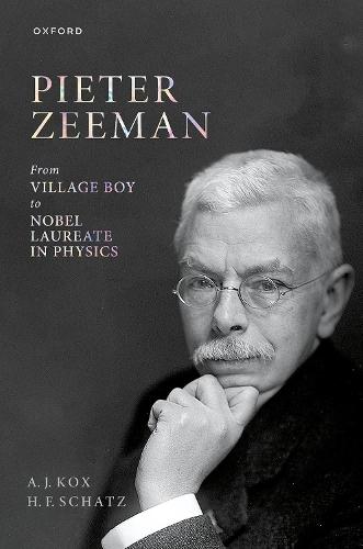 Pieter Zeeman: From Village Boy to Nobel Laureate in Physics