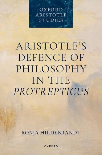 Aristotle's Defence of Philosophy in the Protrepticus