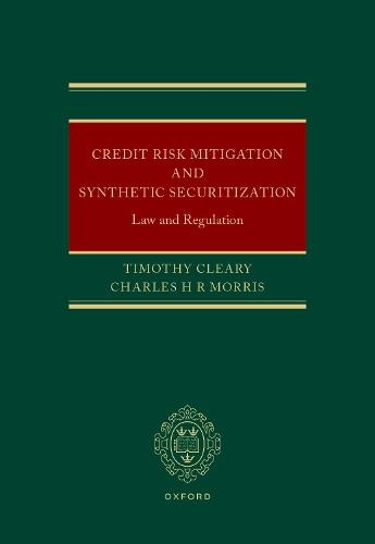 Credit Risk Mitigation and Synthetic Securitization: Law and Regulation
