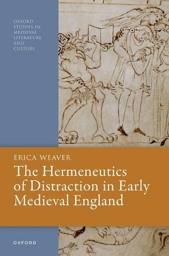 The Hermeneutics of Distraction in Early Medieval England