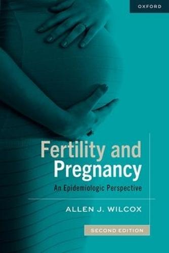 Fertility and Pregnancy: An Epidemiologic Perspective